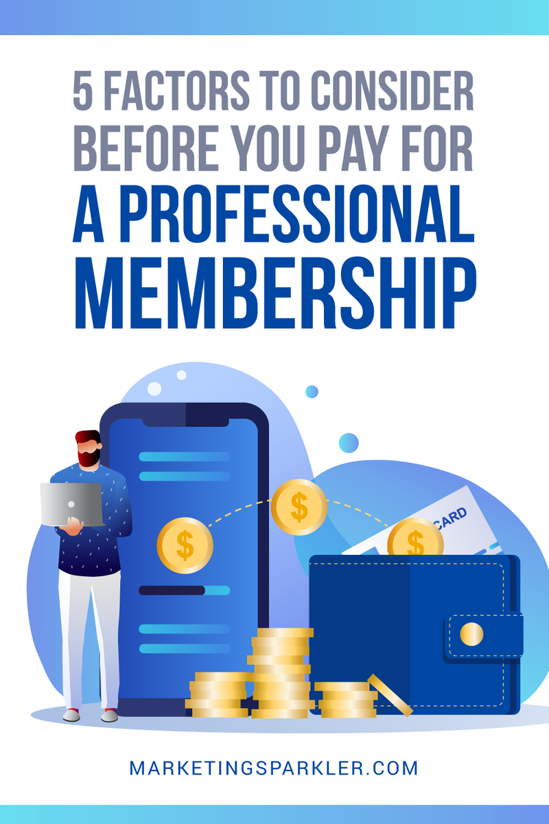 5 Factors to consider before paying for professional membership