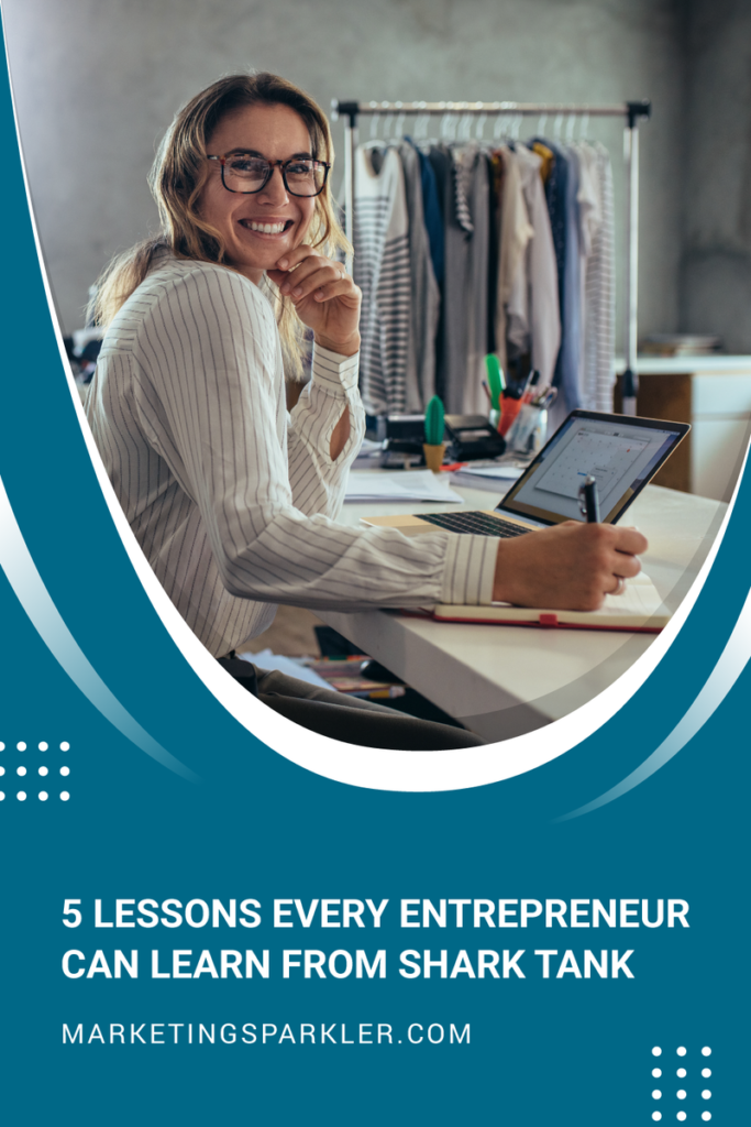 5 Lessons Every Entrepreneur Can Learn From Shark Tank - Miss Kemya Scott - Marketing Sparkler