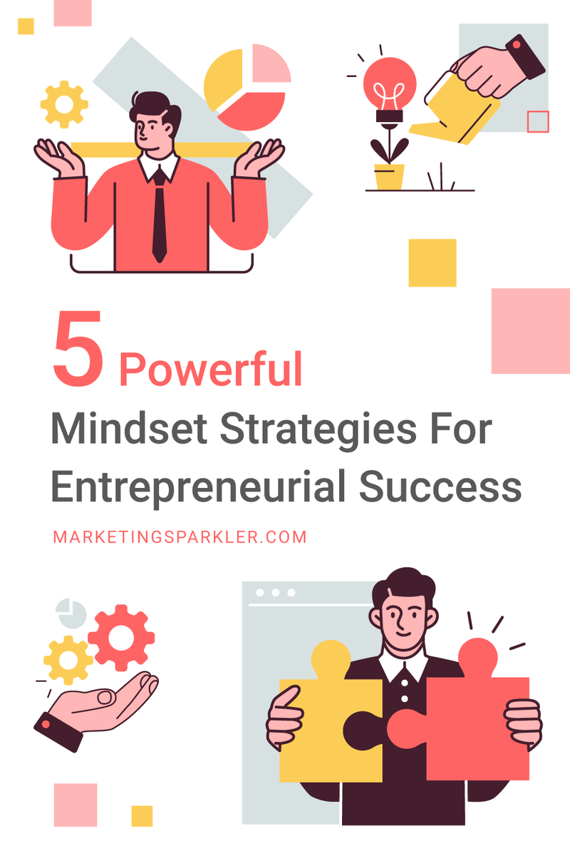 5 Powerful Mindset Strategies for Entrepreneurial Success - Miss Kemya Scott - Marketing Sparkler