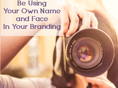 Why You Should Be Using Your Own Name and Face in Your Branding