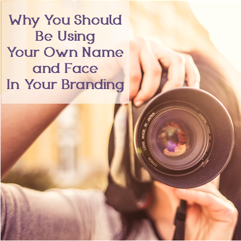 Why You Should Be Using Your Own Name and Face in Your Branding