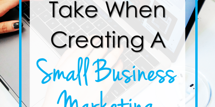 5 Steps To Take When Creating A Small Business Marketing Strategy