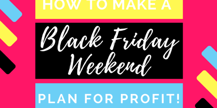 How to Make a Black Friday Plan for Profit