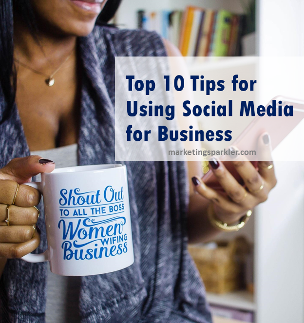 Top 10 tips for using social media for business