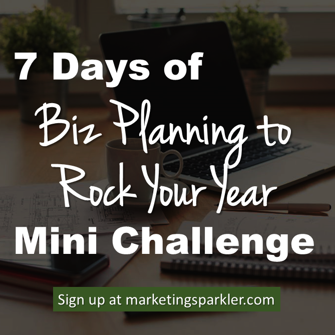 7 Days Of Biz Planning To Rock Your Year at Marketing Sparkler