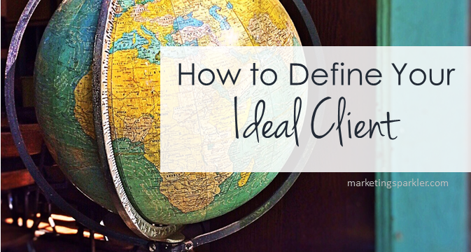 How to Define Your Ideal Client