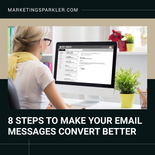 8 Steps to Make Your Email Messages Convert Better 01