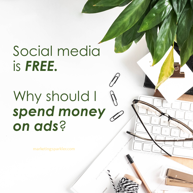 Social media is free why spend money on ads