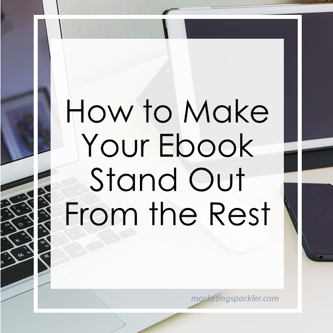 How to Make Your Ebook Stand Out From the Rest