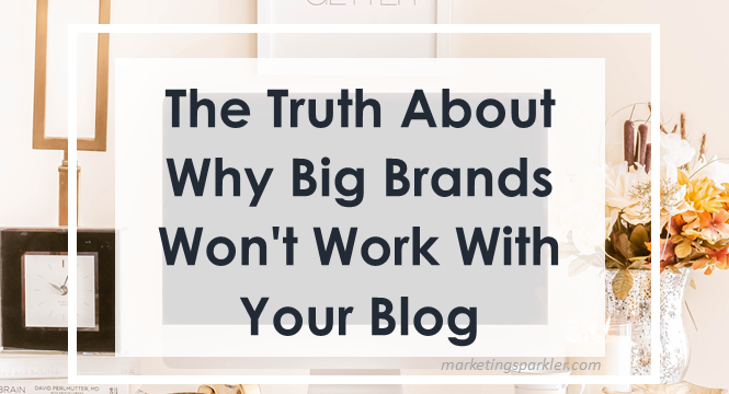 Why Your Blog Is Not Attractive To Big Brands