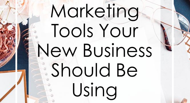 Marketing Tools Your New Business Should Be Using