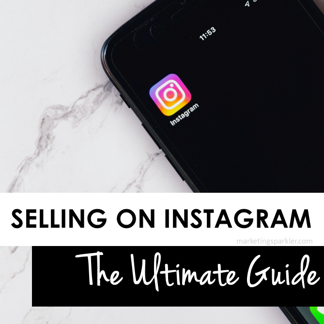 Selling on Instagram the Ultimate Guide