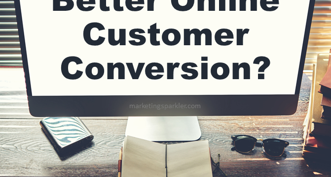 What Leads To Better Online Customer Conversion?