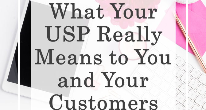 What Your USP Really Means to You and Your Customers