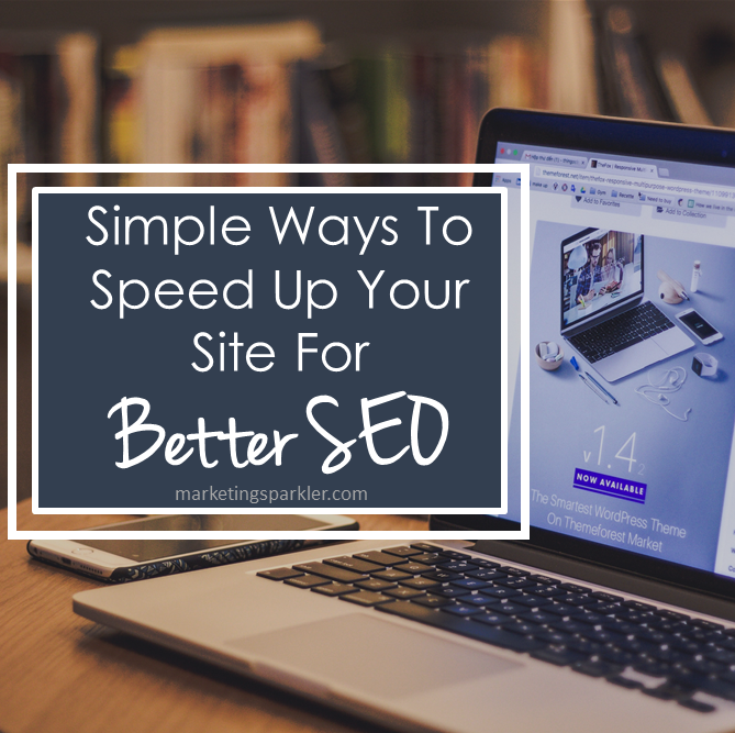 Simple Ways To Speed Up Your Site For Better SEO