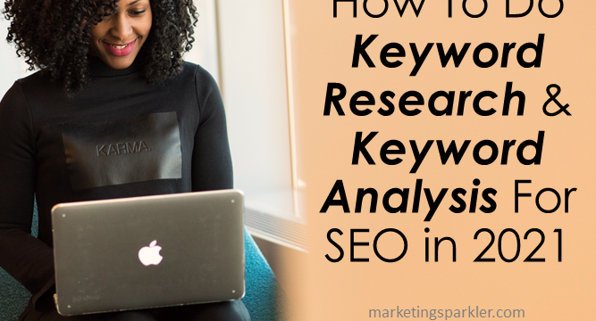 How To Do Keyword Research and Keyword Analysis For SEO in 2021