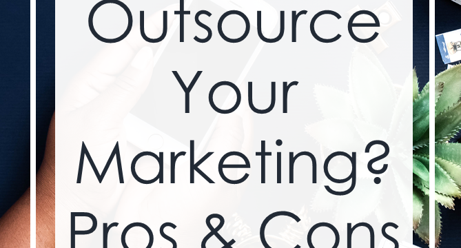 Outsource Marketing: The Pros And Cons