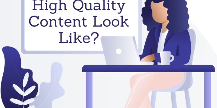 What Does High Quality Content Look Like?