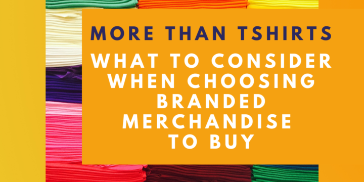 More Than Tshirts: What To Consider When Choosing Branded Merchandise To Buy