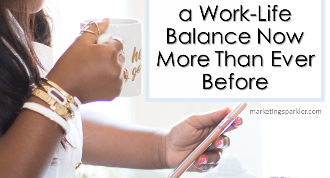 Why Every Entrepreneur Should Prioritize a Work-Life Balance Now More Than Ever Before