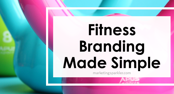 Fitness Branding Made Simple