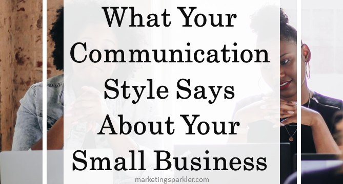 What Your Communication Style Says About Your Small Business