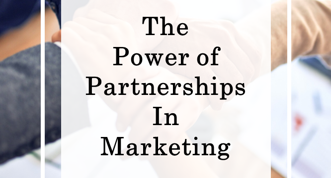 The Power of Partnerships in Marketing