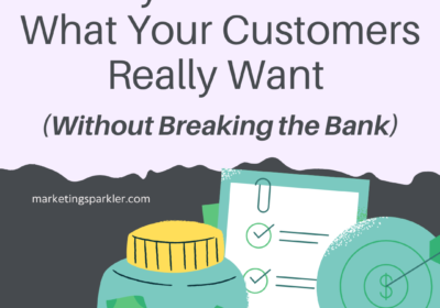 5 Ways to Discover What Your Customers Really Want (Without Breaking the Bank)