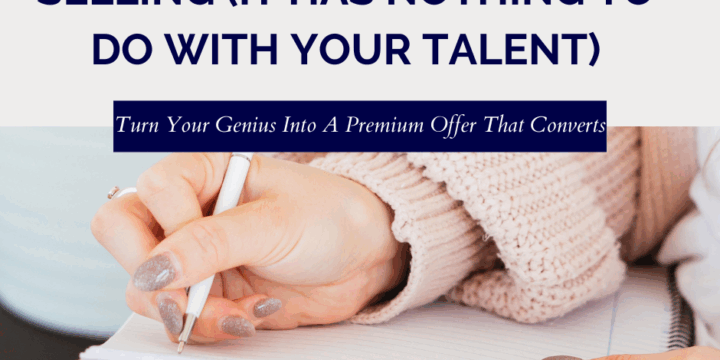 Why Your Offer Isn’t Selling (and It Has Nothing to Do With Your Talent)