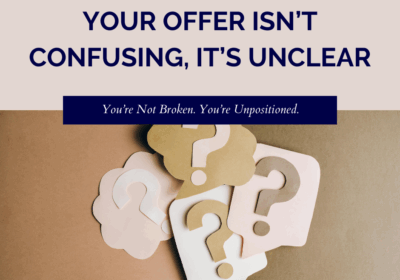 Your Offer Isn’t Confusing, It’s Unclear: The Hidden Cost of Over-Explaining Your Work