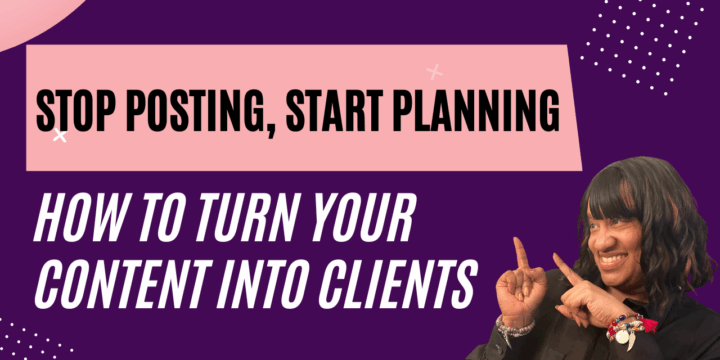 Livestream: Stop Posting, Start Planning: How to Turn Your Content Into Clients