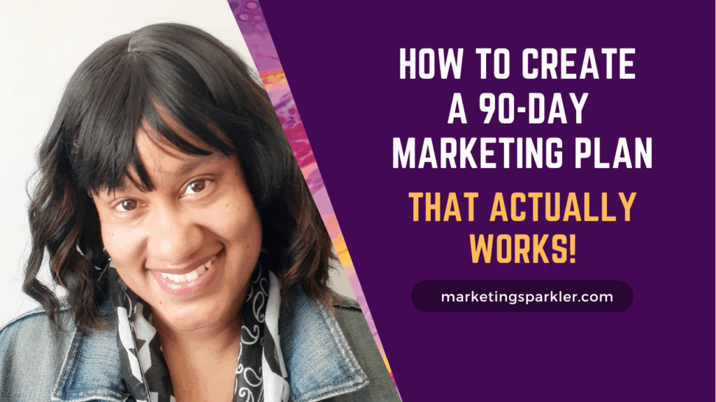 How to create a 90 day marketing plan Livestream - Miss Kemya Scott - Marketing Sparkler